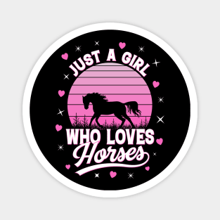 Just A Girl Who Loves Horses Magnet